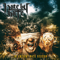 Hate by Hate - An Ancient Hate Reborn