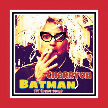 Cherryoh - Batman (Tv Theme Song)