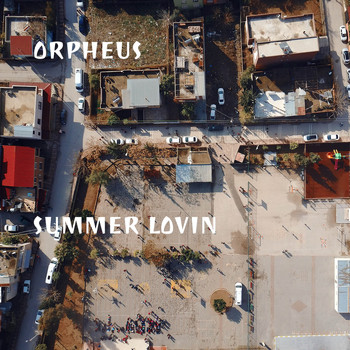 Orpheus - Summer Lovin (Explicit)