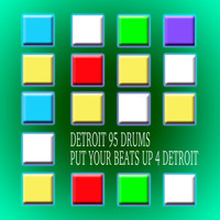 Detroit 95 Drums - Put Your Beats up 4 Detroit
