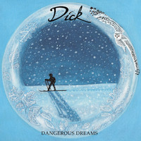 Dick - Dangerous Dreams