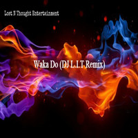 DJ L.I.T - Waka Do (D.J. L.I.T Remix)
