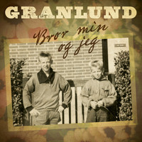 Trond Granlund - Bror Min Og Jeg