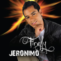 Jeronimo - Firefly