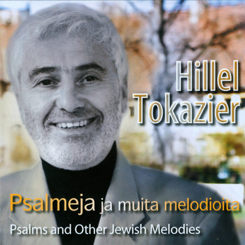Hillel Tokazier - Psalmeja Ja Muita Melodioita – Psalms and Other Jewish Melodies