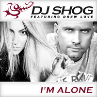 DJ Shog - I'm Alone