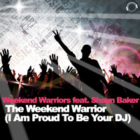 Weekend Warriors - The Weekend Warrior (I Am Proud to Be Your DJ)