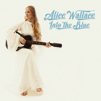 Alice Wallace - Into the Blue