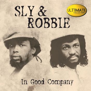 Various Artists - Sly & Robbie Ultimate Collection: In Good Company