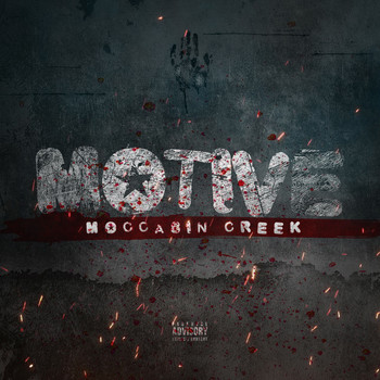 Moccasin Creek - Motive (Explicit)