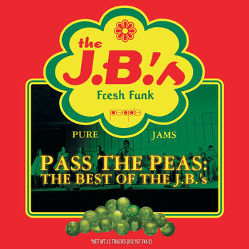 The J.B.'s - Pass The Peas: The Best Of The J.B.'s (Reissue)