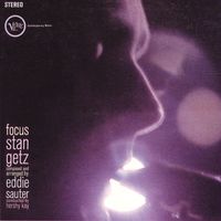 Stan Getz, Eddie Sauter - Focus