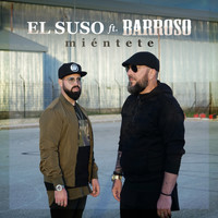 El Suso - Miéntete