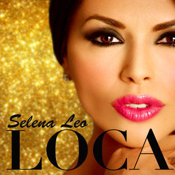 Selena Leo - Loca