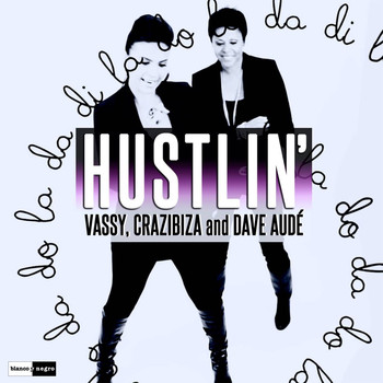 Vassy, Crazibiza & Dave Audé - Hustlin'