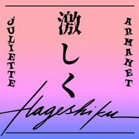 Juliette Armanet - À la Folie - Hageshiku (Japanese version)