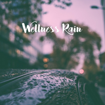 Rain Sounds & White Noise, Meditation Rain Sounds and Rain - Wellness Rain