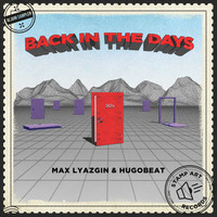 Max Lyazgin, Hugobeat - Back in the Days