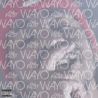 Polo Frost - Polo Frost - Wayo (Explicit)