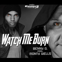 Benny G. - Watch Me Burn