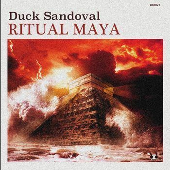 Duck Sandoval - Ritual Maya