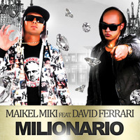 Maikel Miki - Milionario