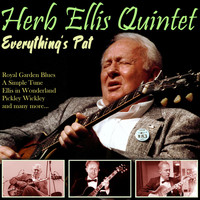 Herb Ellis Quintet - Everything's Pat