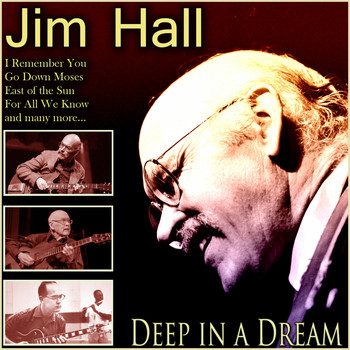 Jim Hall - Deep in a Dream
