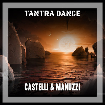 Castelli & Manuzzi - Tantra Dance