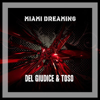 Del Giudice & Toso - Miami Dreaming