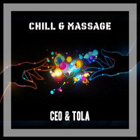 Ceo & Tola - Chill & Massage