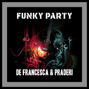 De Francesca & Praderi - Funky Party