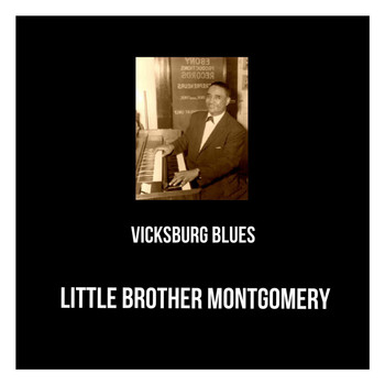 Little Brother Montgomery - Vicksburg Blues