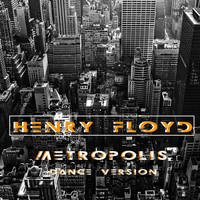 Henry Floyd - Metropolis (Dance Mix)