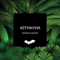 40Thavha - Romantic Summer