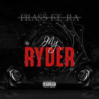 Frass - My Ryder (Explicit)