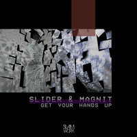 Slider & Magnit - Get Your Hands Up