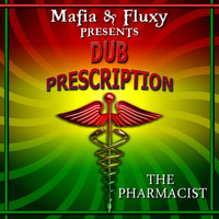 Mafia & Fluxy - Dub Prescription