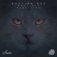 Bastian Bux - Multiple Realities EP