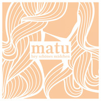 Matu - Hey schönes Mädchen