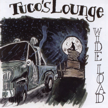 Tuco's Lounge - Wide Load