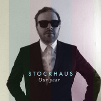 Stockhaus - Our Year