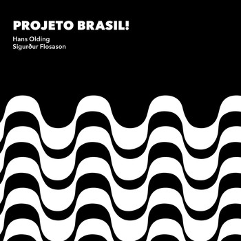 Hans Olding & Sigurdur Flosason - Projeto Brasil