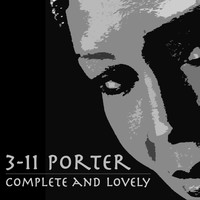 3-11 Porter - Complete and Lovely