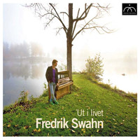 Fredrik Swahn - Ut i livet