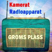 Groms Plass - Kamerat Radioapparat