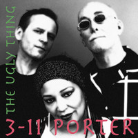 3-11 Porter - The Ugly Thing