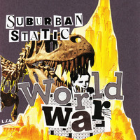 Suburban Static - World War