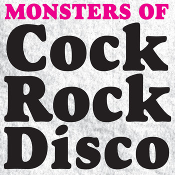 Various Artists / - Monster Of Cock Rock Disco