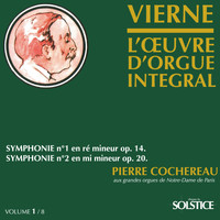 Pierre Cochereau - Vierne: Complete Organ Works (Vol. 1)